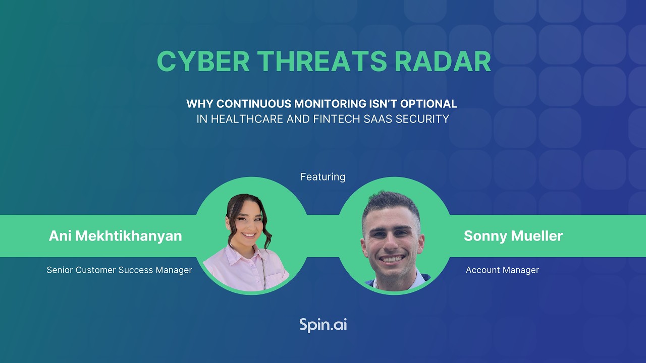 Why Continuous Monitoring Isn’t Optional in Healthcare and Fintech SaaS Security