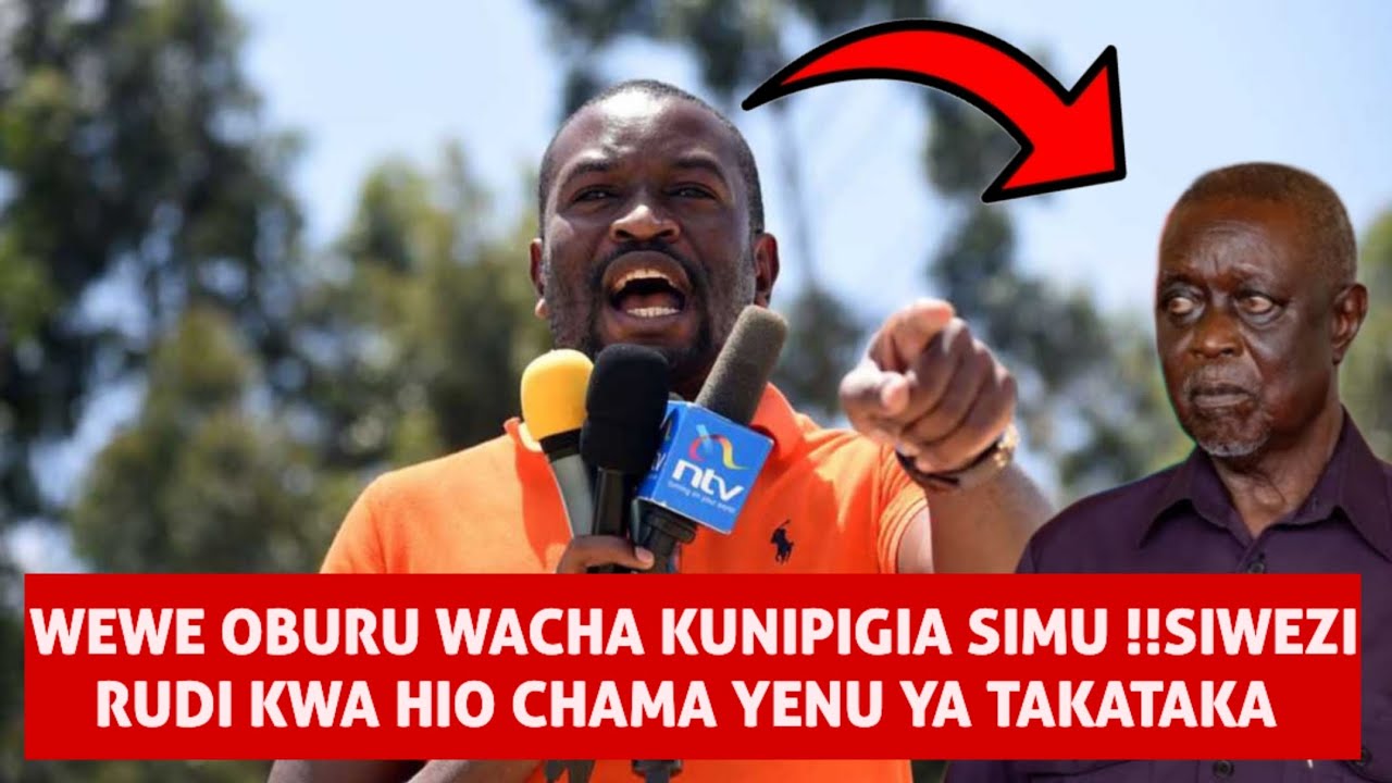 MIMI NDIO SIFUNA!!WEWE OBURU WACHA KUNIPIGIA SIMU SIWEZI RUDI KWA HIO CHAMA YENU YA TAKATAKA 