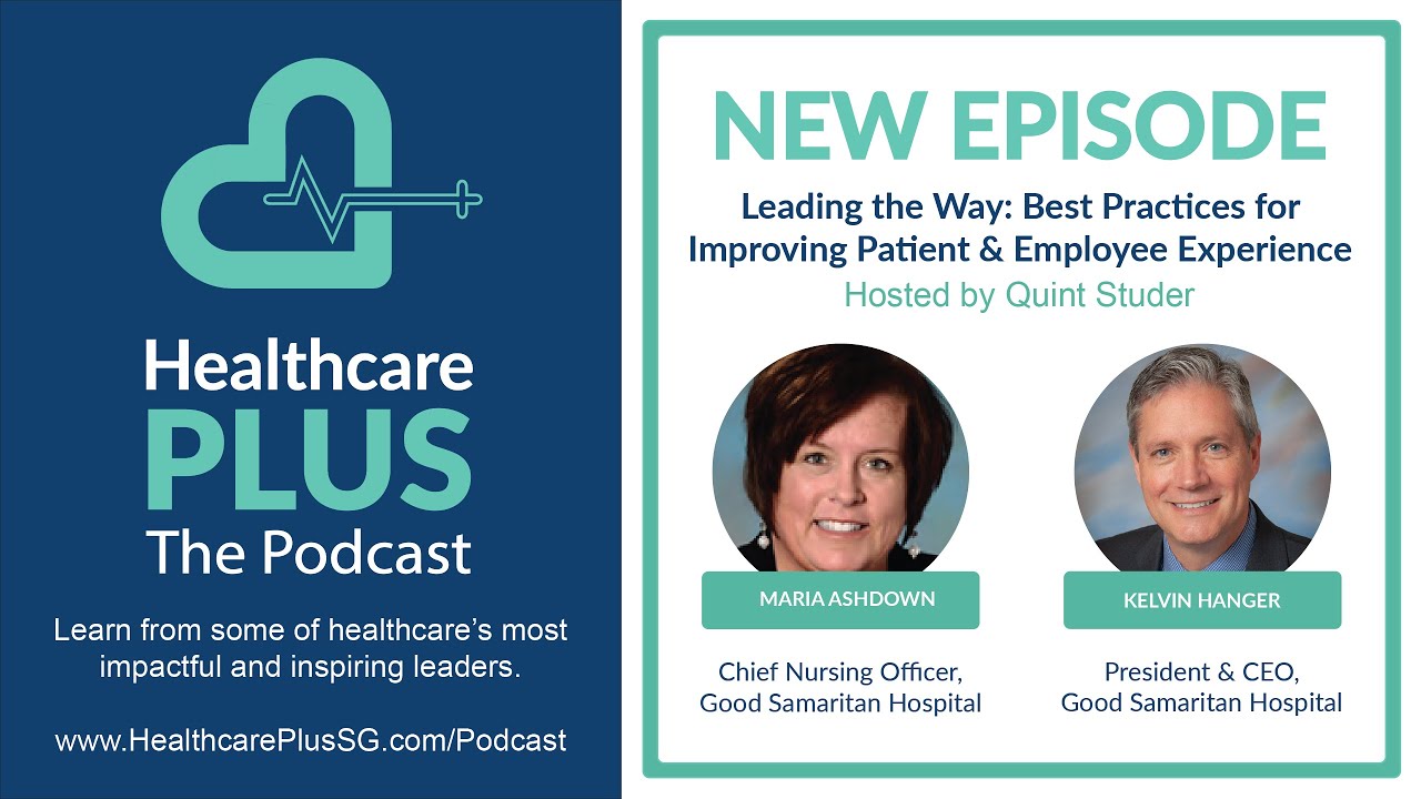 Ep 97: Leading The Way: Best Practices For Improving Patient & Employee Experience