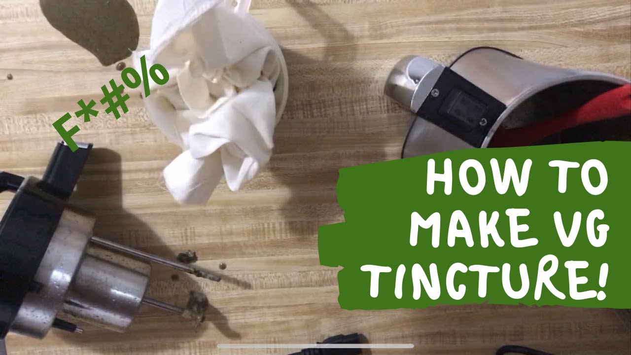 How to Make VG Tincture | KPGOODZ | NON-Alcohol Tincture
