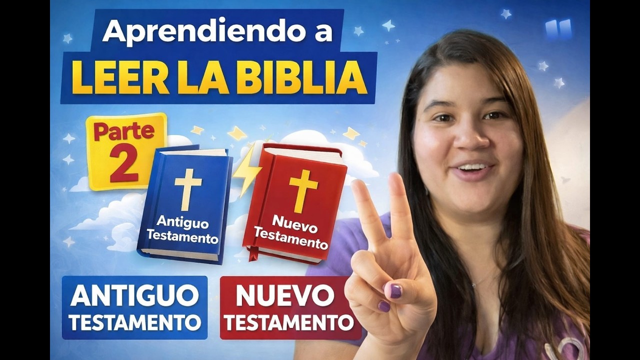 Aprende a leer la Biblia: Antiguo y Nuevo Testamento | Parte 2