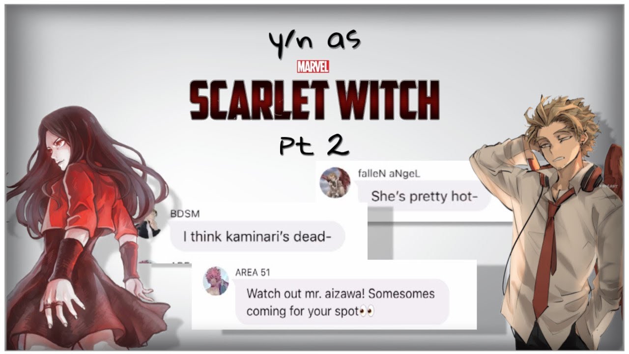 y/n as wanda/scarlet witch part 2 ft Aizawa and Hawks| my hero academia