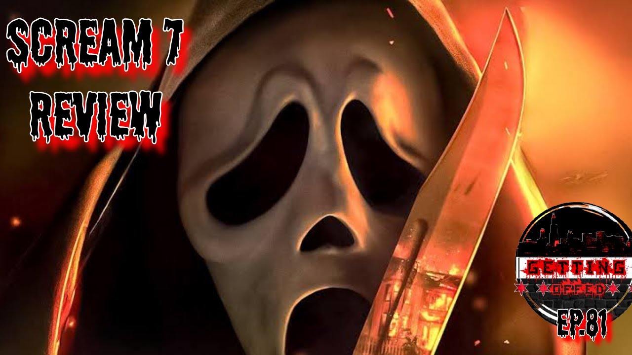 Scream 7 Review - Getting Offed Ep. 81