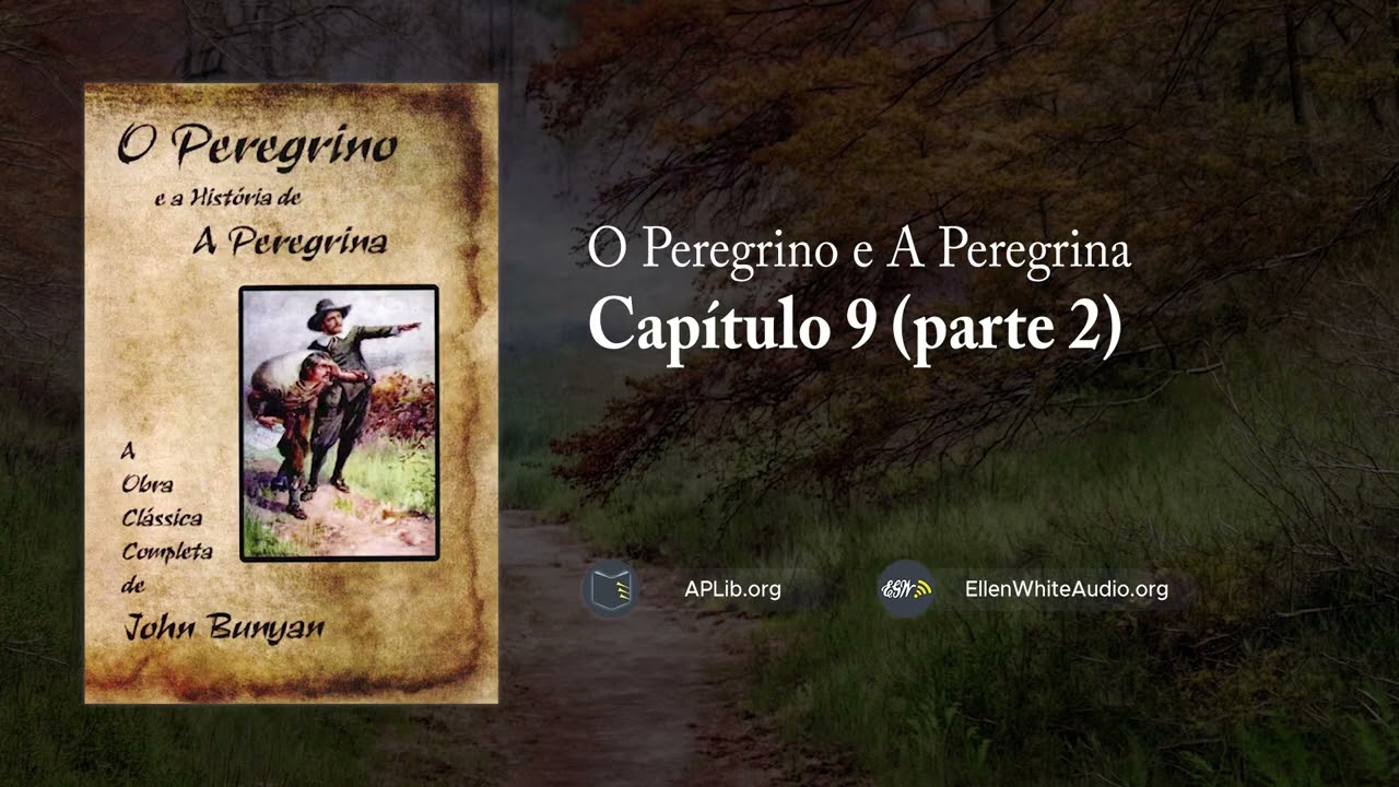 Capítulo 9 (parte 2) | O Peregrino e A Peregrina