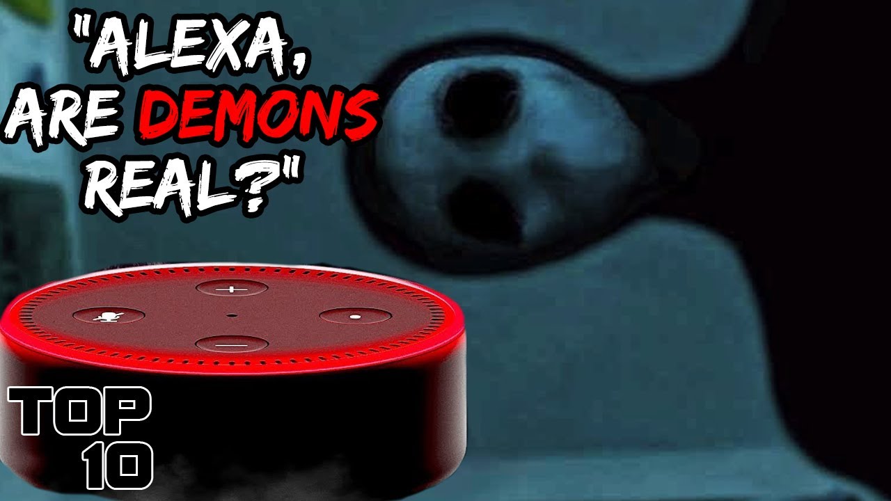 Top 10 Terrifying Things You Should NEVER Say To Alexa - Part 4