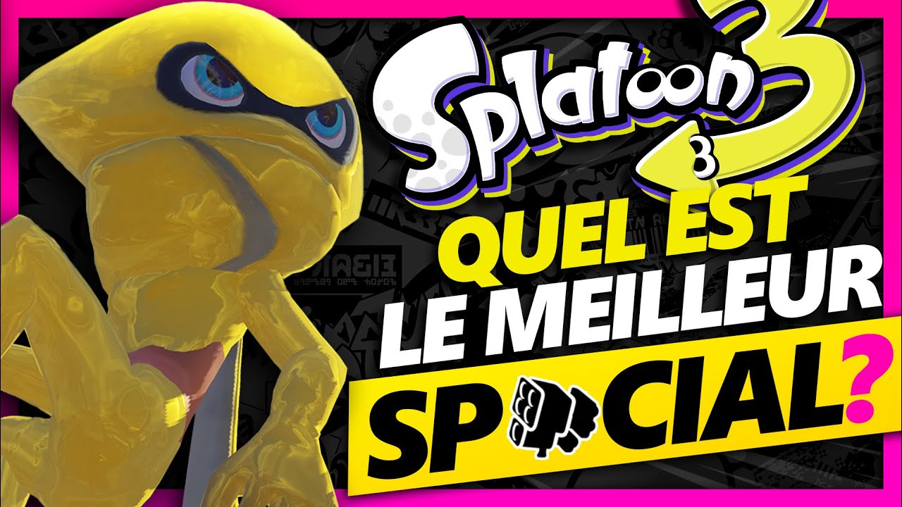 QUELLE EST LA MEILLEURE ATTAQUE SPÉCIALE DE SPLATOON 3 ?