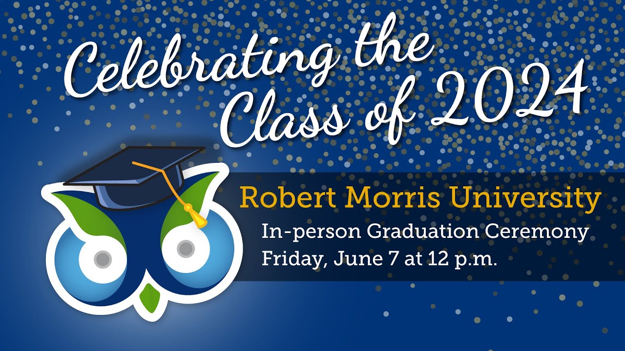 PA Cyber Graduation 2024 | Robert Morris University