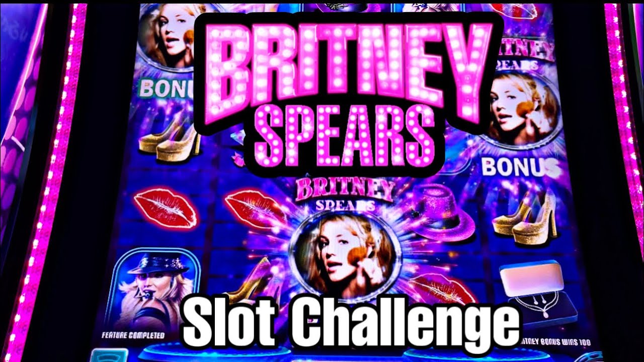 BRITNEY SPEARS SLOT MACHINE CHALLENGE
