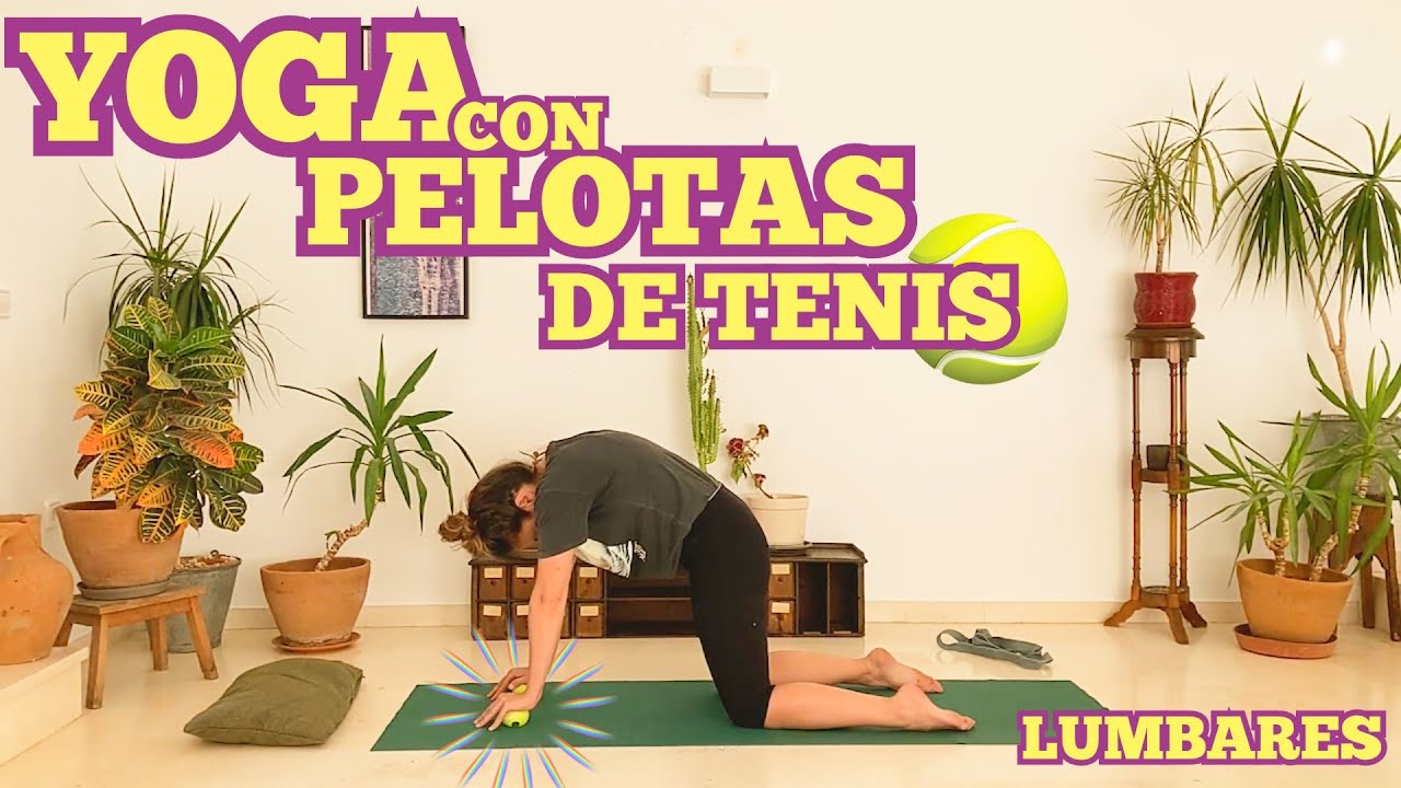 Yoga con pelotas de tenis // Lumbares // Miofascial release