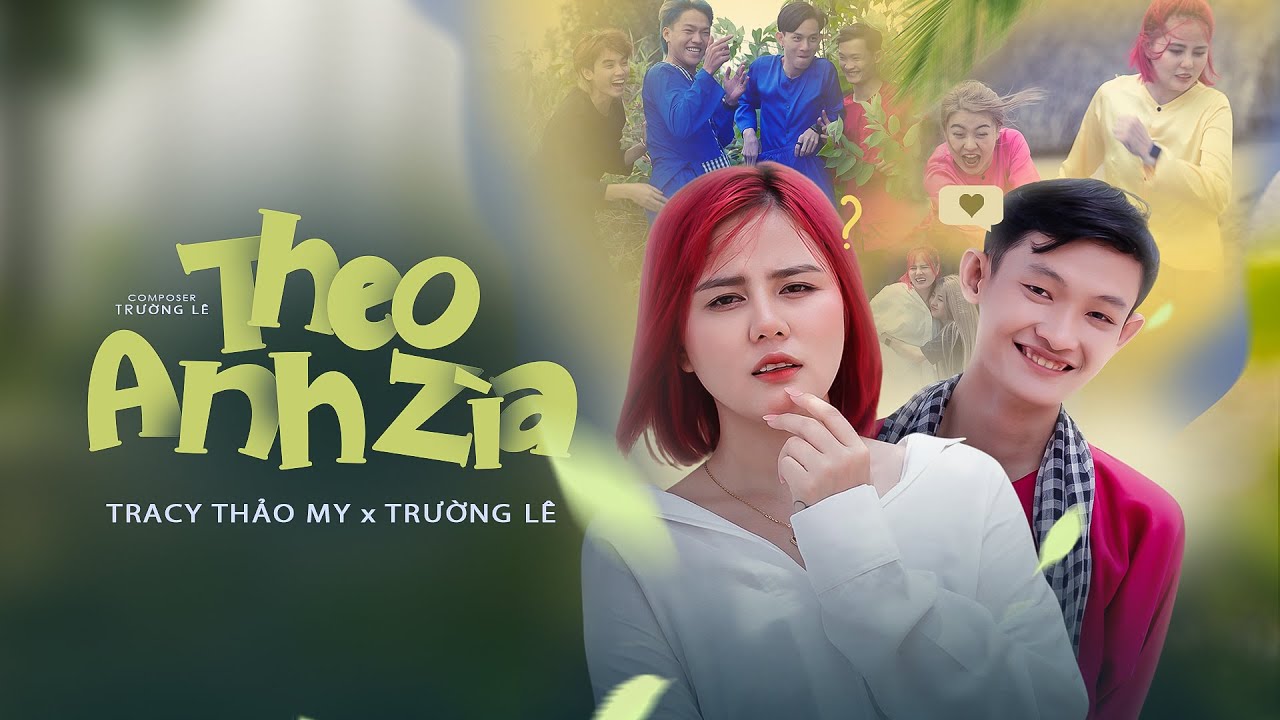 THEO ANH ZÌA |TRACY THẢO MY x TRƯỜNG LÊ | SING OFFICIAL MUSIC VIDEO