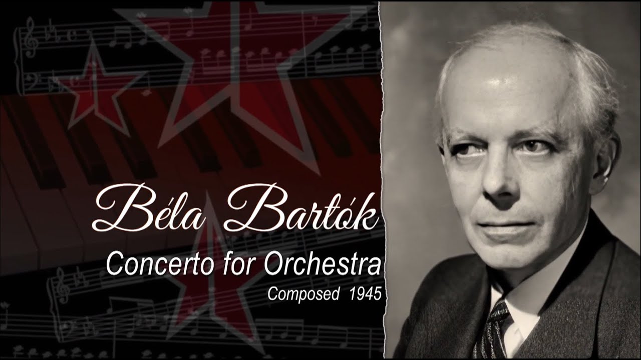 Béla Bartók. Concerto for Orchestra