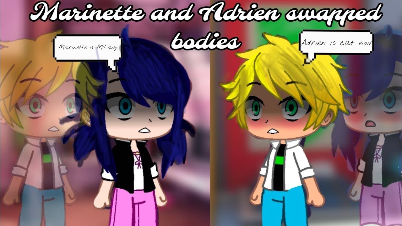 Miraculous|Marinette and Adrien swapped bodies|gacha club story🐞