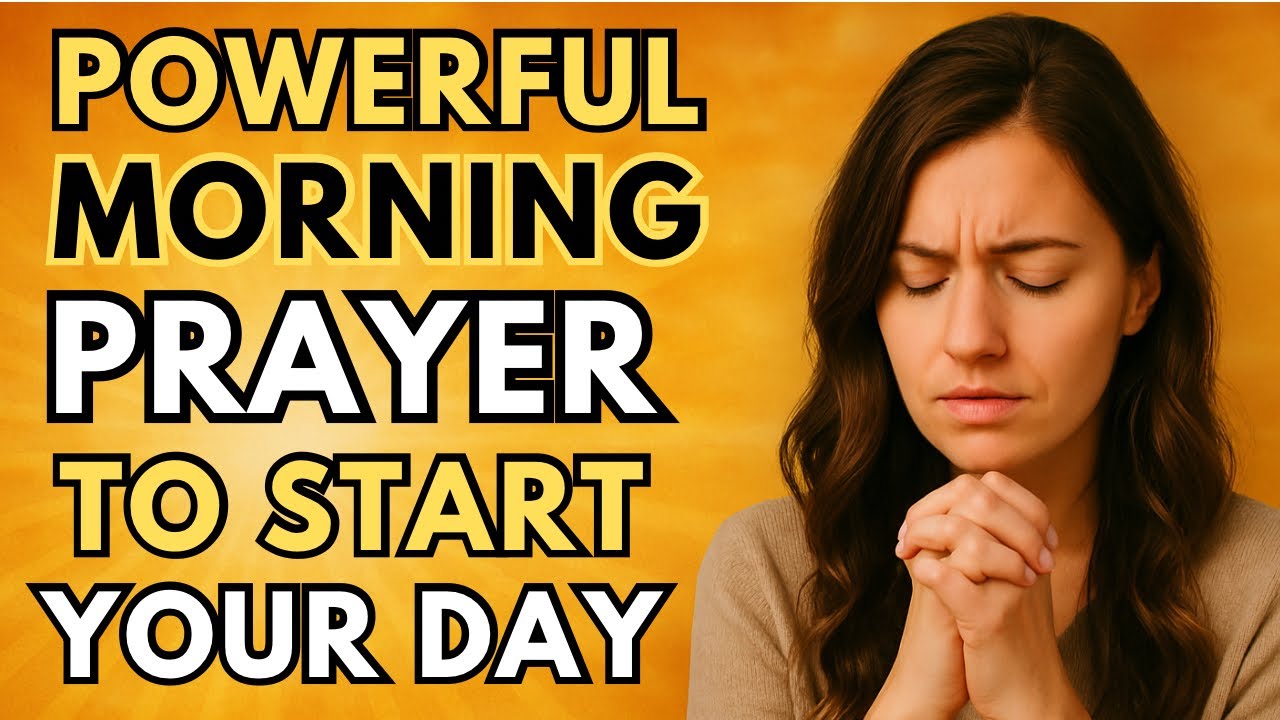 Start Your Day With This POWERFUL Morning Prayer | Transform Your Mind, Heart &  Day