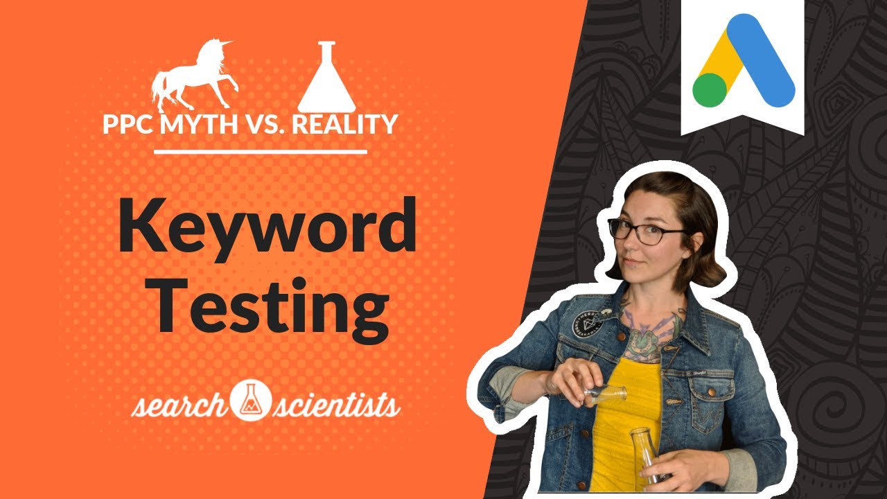 PPC Myths vs Reality: Keyword Testing