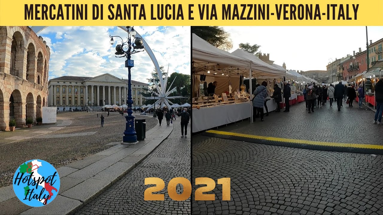 MERCATINI DI SANTA LUCIA E VIA MAZZINI-VERONA-ITALY-4K