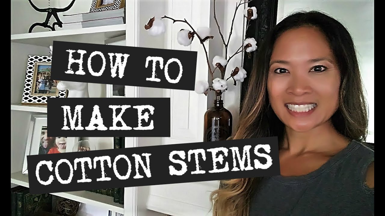 How to Make Cotton Stems