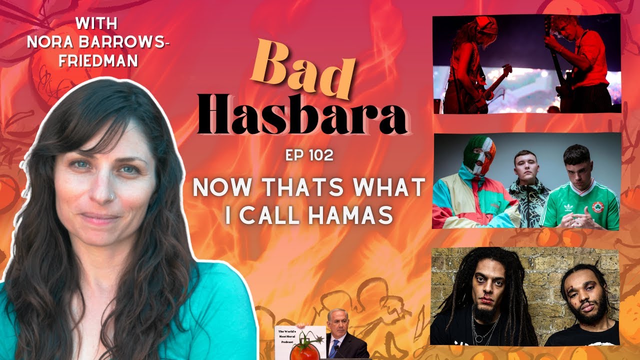 Bad Hasbara 102: Now That's What I Call Hamas, with Nora Barrows-Friedman