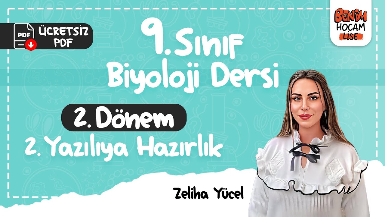 9.Sınıf - Biyoloji - 2.Dönem - 2.Yazılıya Hazırlık - Canlılar Dünyası - Zeliha Yücel -2024