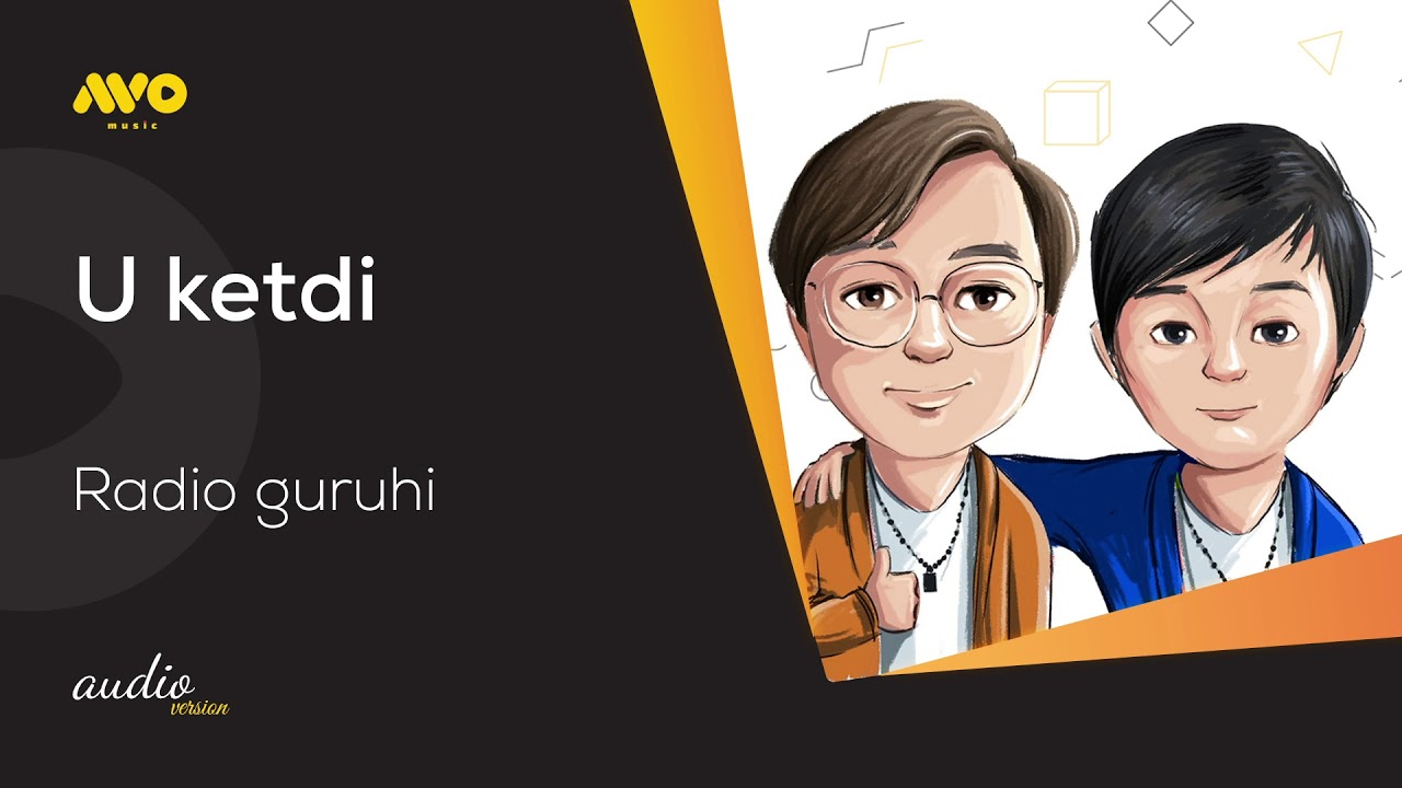 Radio guruhi - U ketdi (audio version)