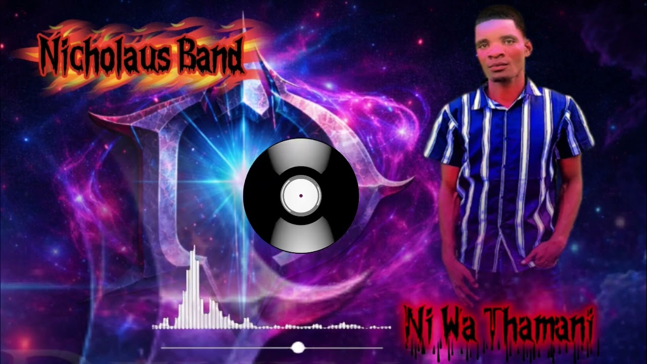 Nicholaus Band-Ni Wathamani - Official Music Audio