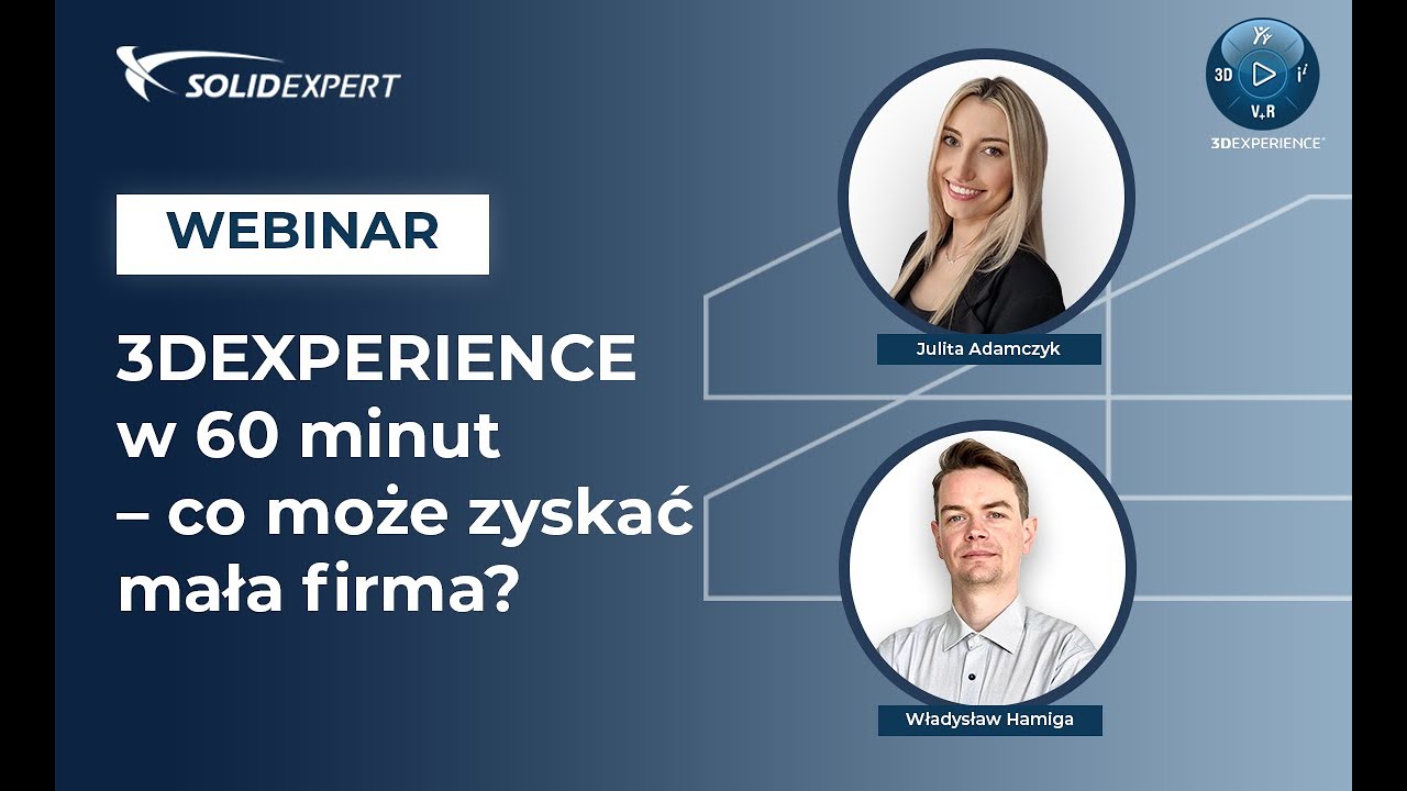 3DEXPERIENCE w 60 minut – co może zyskać mała firma