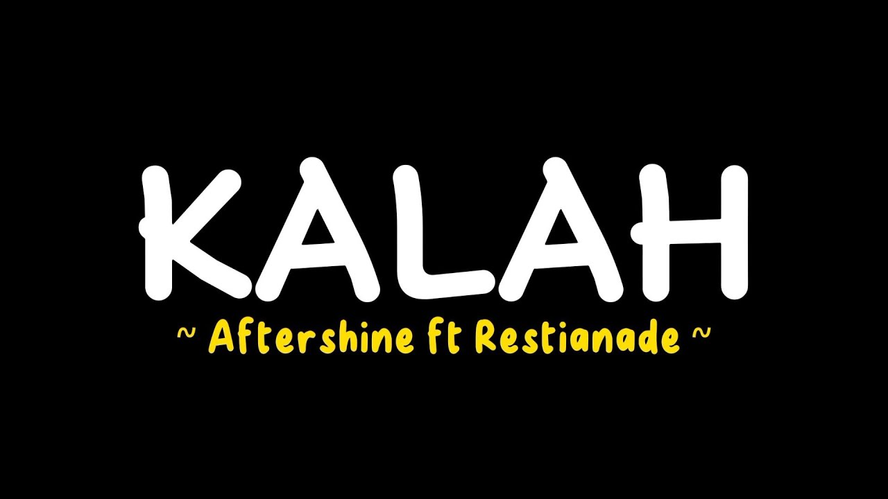 Aftershine - KALAH (lirik lagu)