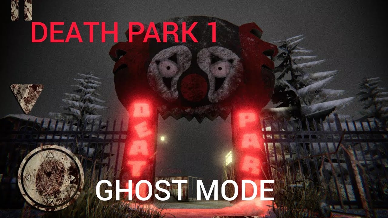 DEATH PARK 1 | FULL GAMEPLAY | GHOST MODE