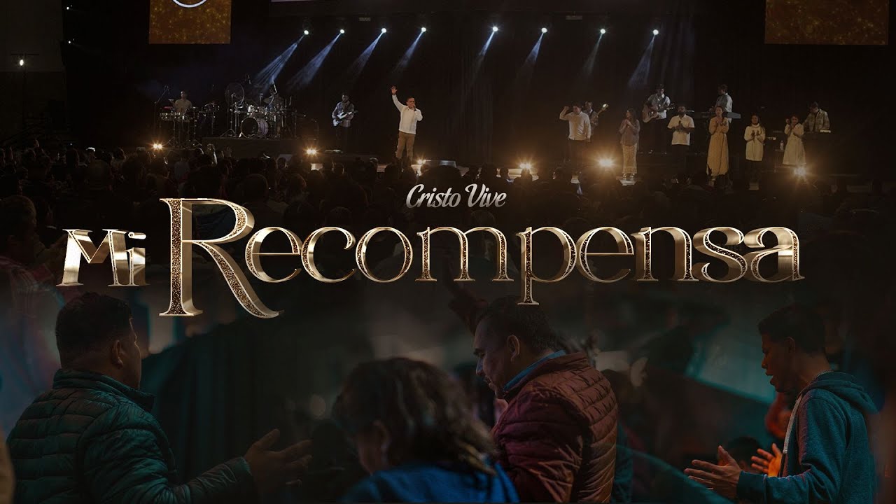 Mi Recompensa | Cristo Vive Music