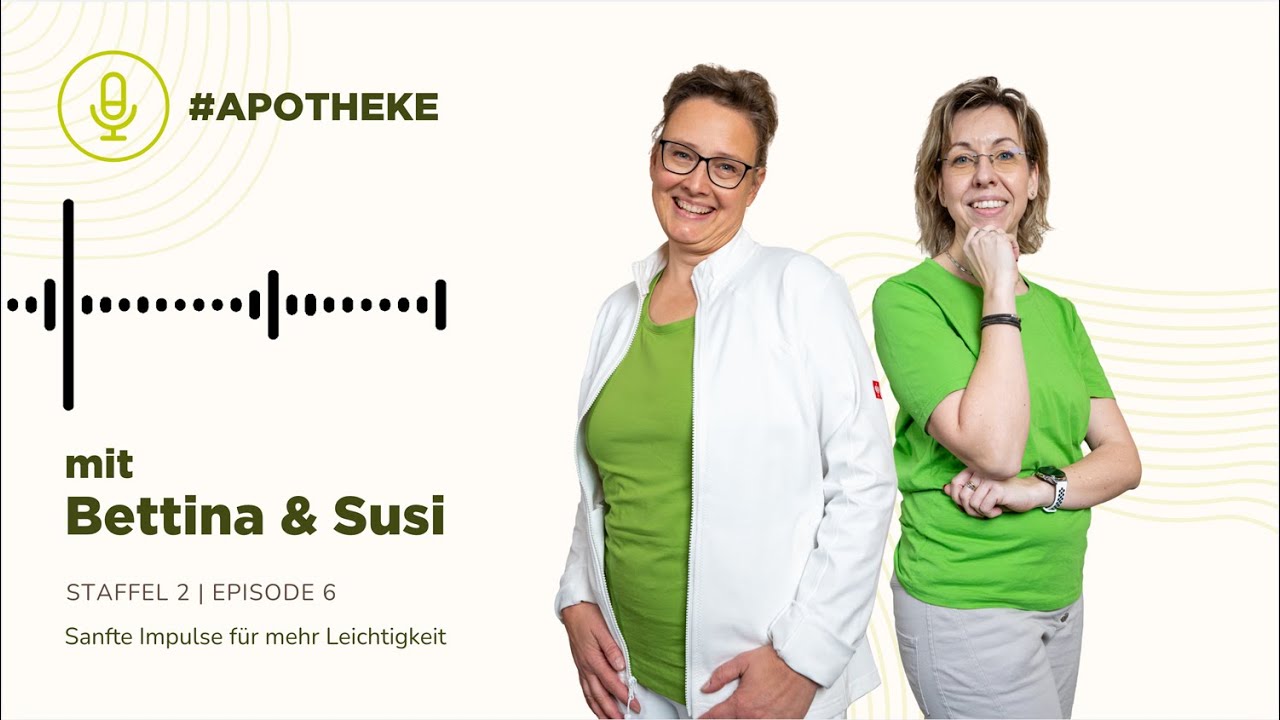#Apotheke S2 Episode 6 - Sanfte Impulse für mehr Leichtigkeit