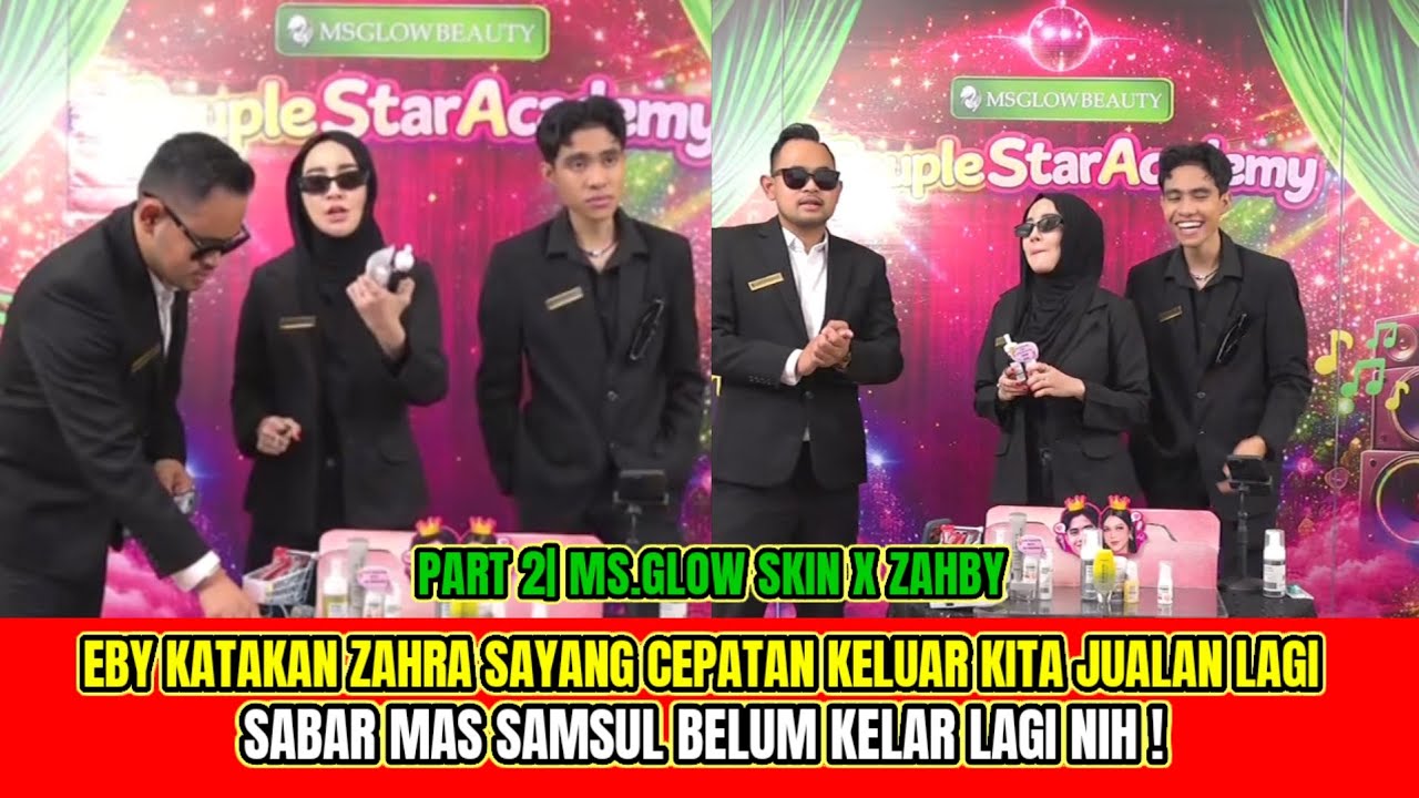 KOCAK❗️EBY KATAKAN ZAHRA SAYANG CEPAT KELUAR JUALAN LAGI KITA, SABAR MAS SAMSUL BELUM SIAP‼️
