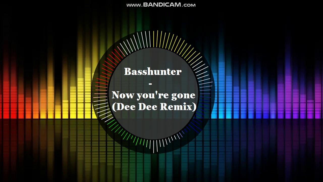 Basshunter - Now you're gone (Dee Dee 2019 Remix)