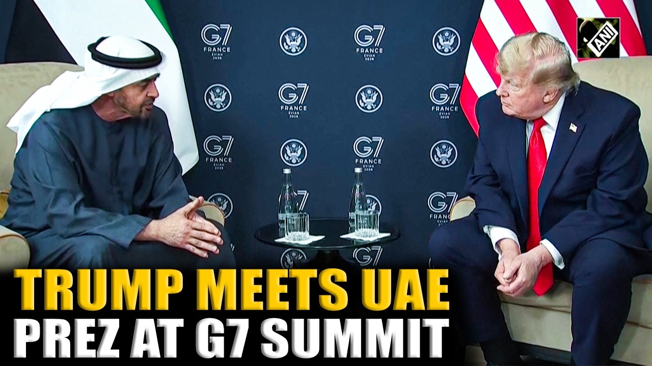 US Prez Trump holds talks with UAE counterpart Mohammed bin Zayed Al Nahyan on sideline of G7 Summit