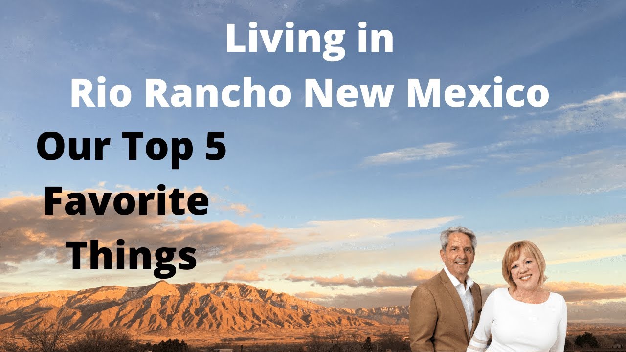 Living in Rio Rancho New Mexico - Our Favorite Things - Susan Ryerson and Mark Ryerson
