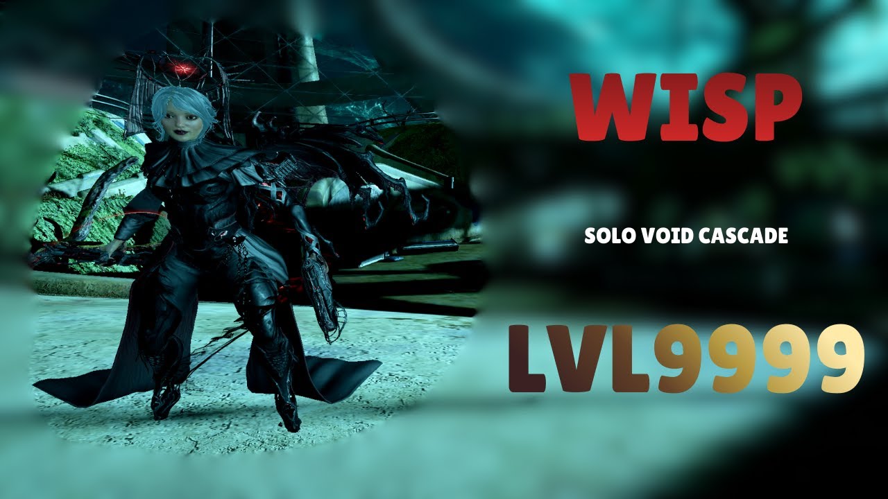 WISP - Solo Void Cascade 130 Exolisers+ With Builds