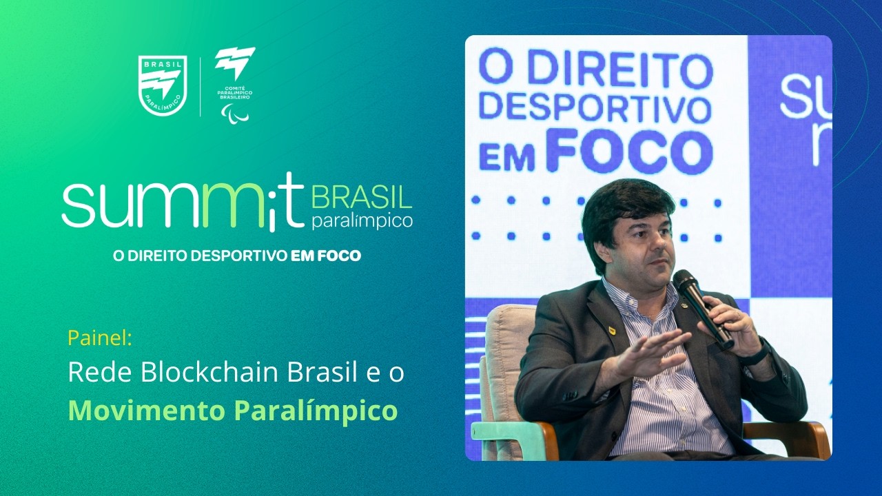 Summit Brasil Paralímpico 2026 | Rede Blockchain Brasil e o movimento paralímpico
