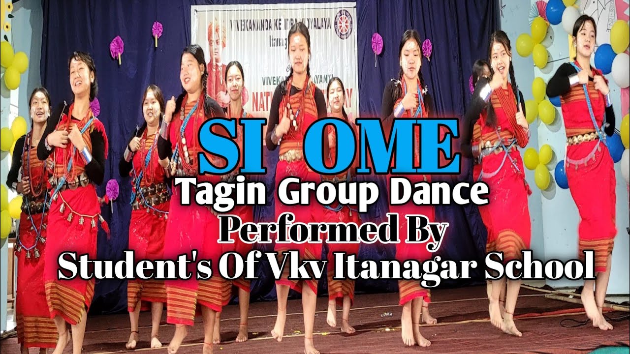 SI OME || TAGIN GROUP DANCE || STUDENTS OF VKV ITANAGAR || ARUNACHAL PRADESH CHIMPU