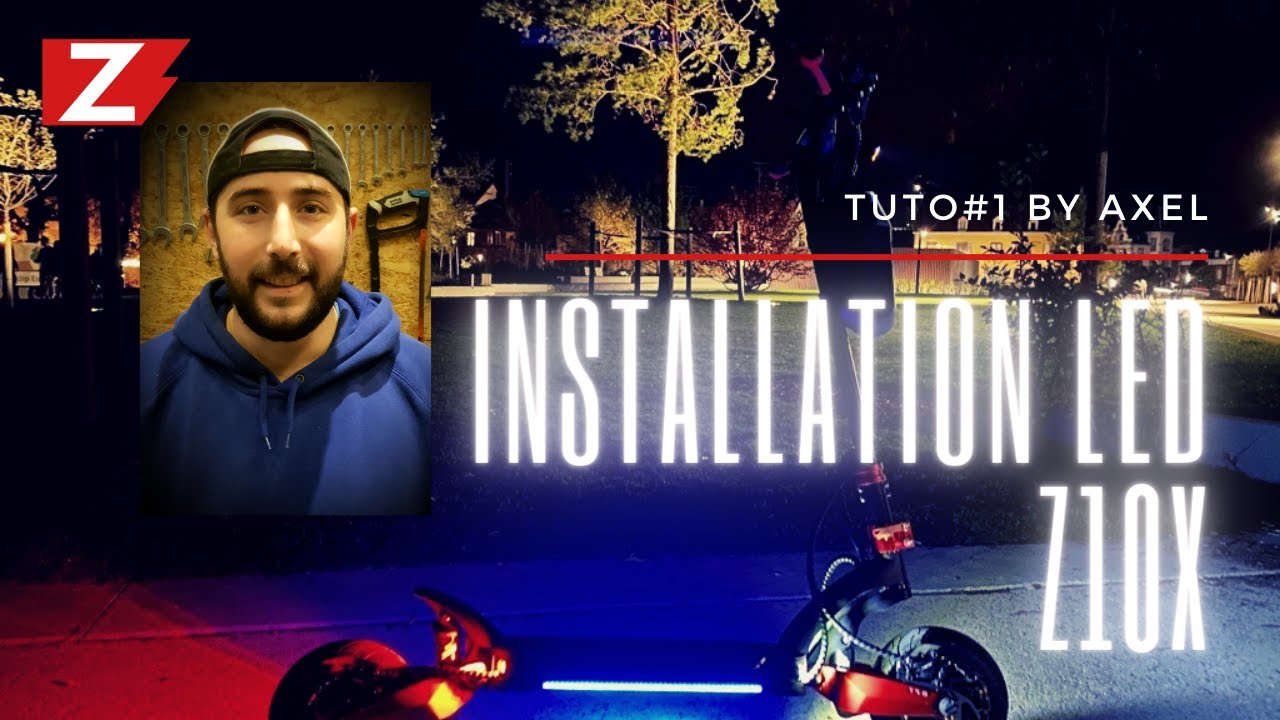 TUTO#1 INSTALLATION LED Z10X