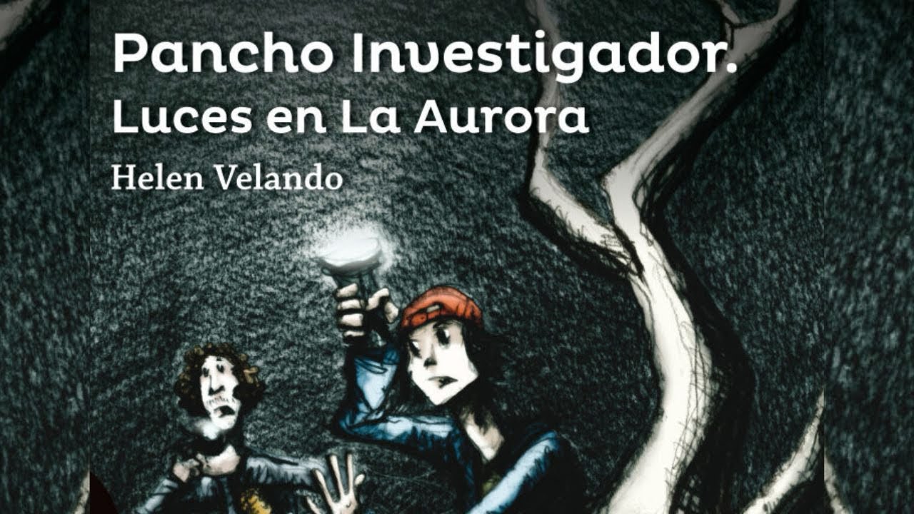 Pancho Investigador - Luces en la Aurora | Helen Velando | Audiolibro Español Latino Parte 1