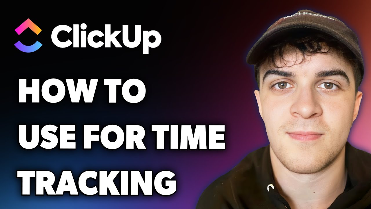 How to Use Clickup for Time Tracking (Full 2025 Guide)