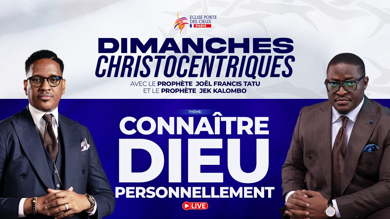 CONNAÎTRE DIEU PERSONNELLEMENT AVEC LES PROPHÈTES JOËL FRANCIS TATU ET JEK KALOMBO