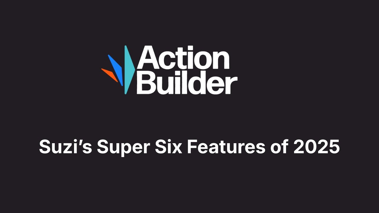 WEBINAR: Suzi's Super 6 Action Builder Features of 2025