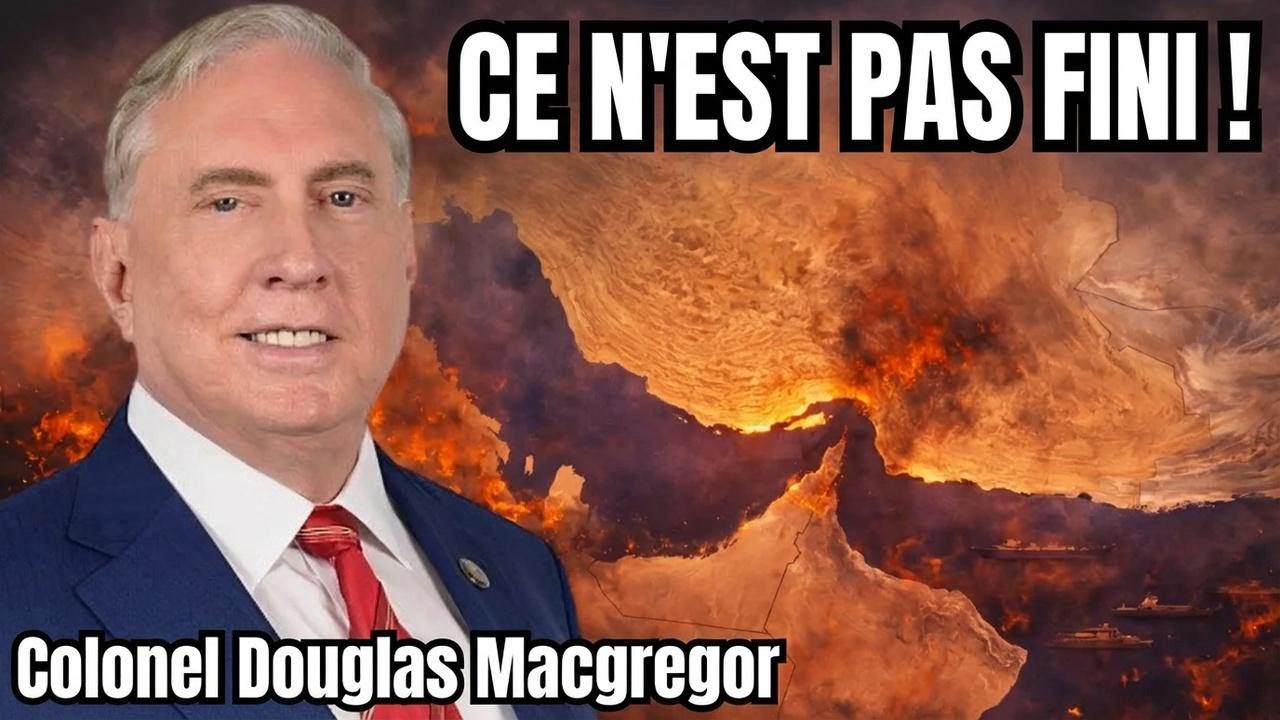 Colonel Douglas Macgregor : La guerre avec l’Iran est loin d’être terminée
