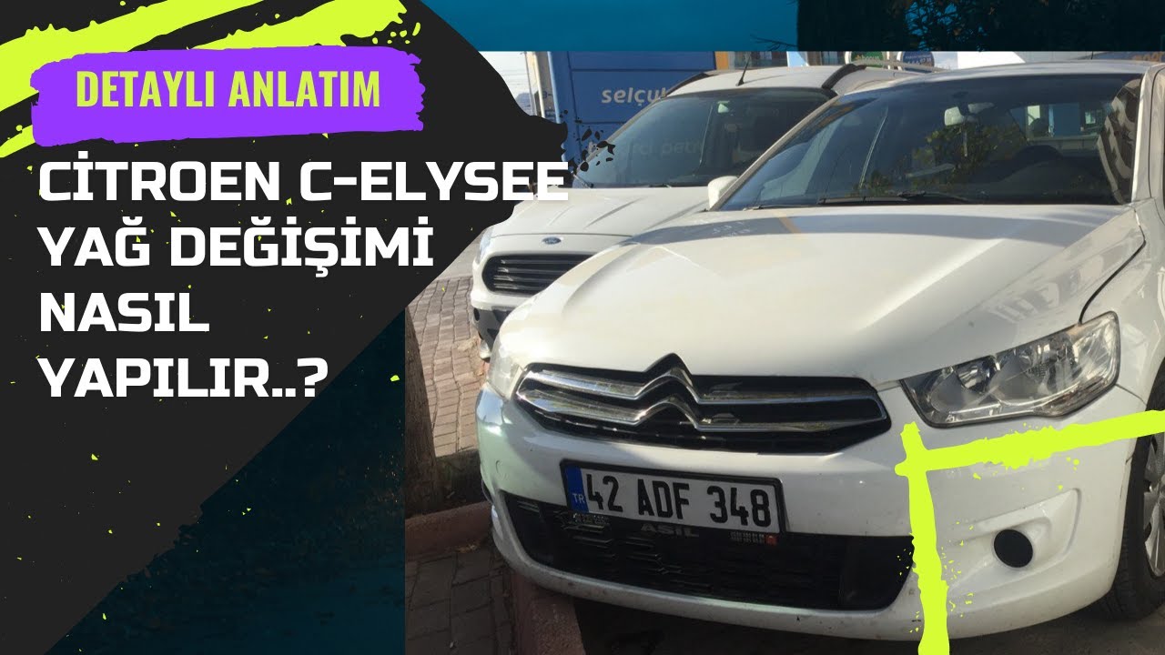 Citroen C-elysee yağ değişimi nasıl yapılır? ..MALİYETİ NE KADAR ?