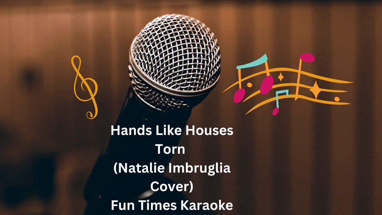 Hands Like Houses - Torn (Natalie Imbruglia Cover) [Karaoke] [Instrumental] | Fun Times Karaoke