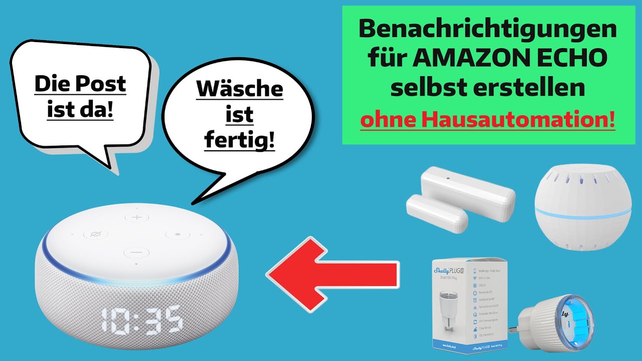 Eigene Alexa-Benachrichtigungen durch Smarthome-Geräte erstellen. Ganz ohne Hausautomation!