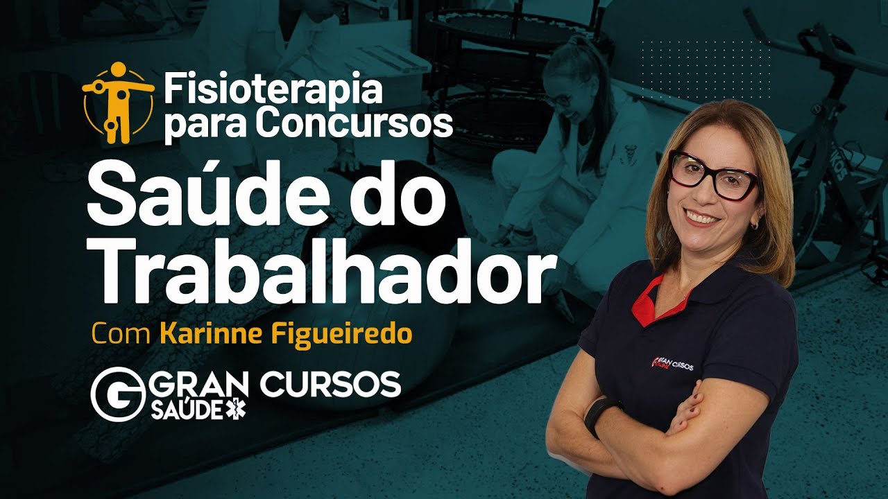 Fisioterapia para concursos - Saúde do trabalhador com Prof. Karinne Figueiredo