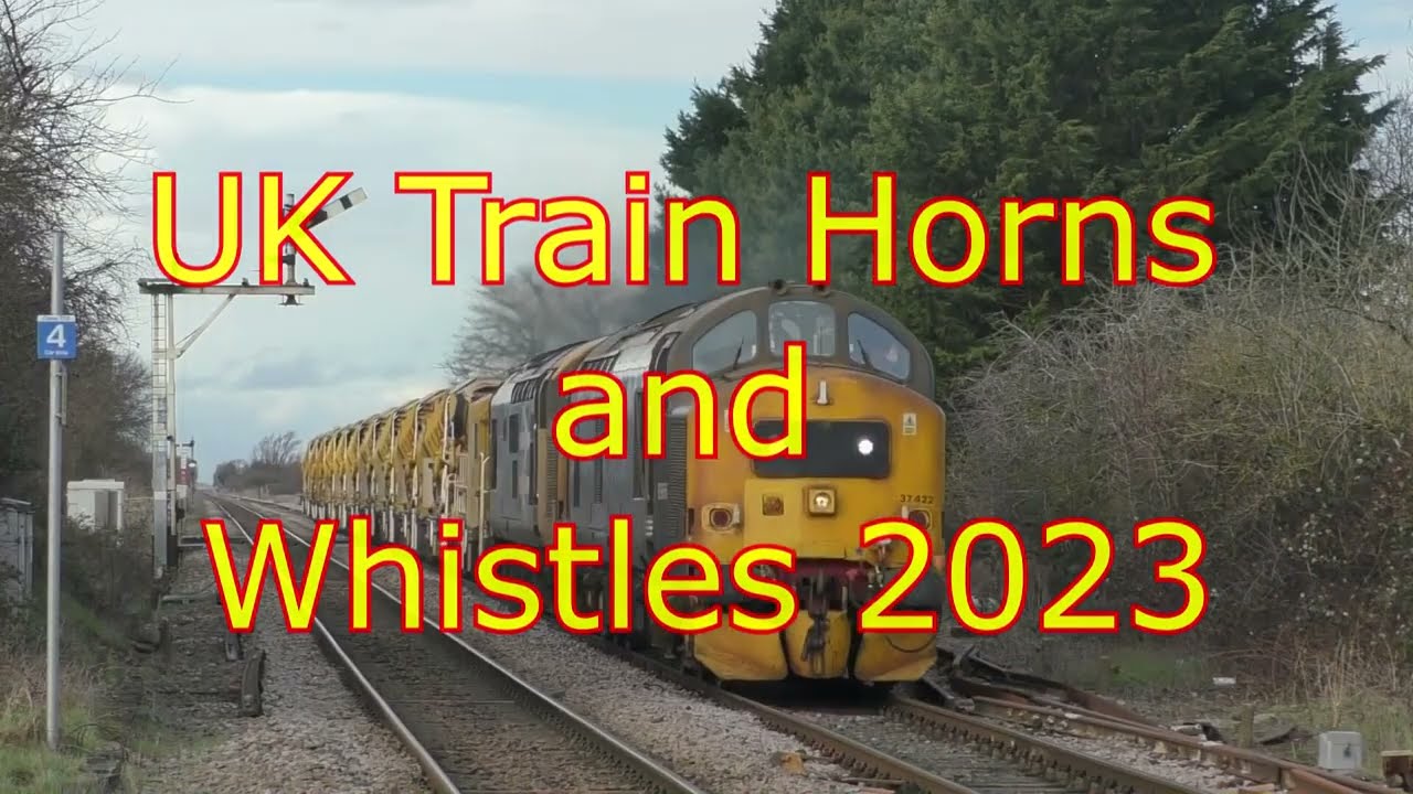 UK Train Horns and Whistles 2023