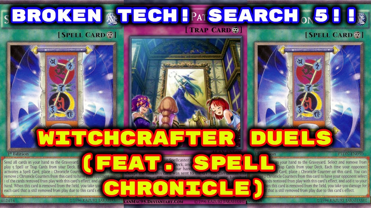 Yugioh - Witchcrafter Duels (Feat. Spell Chronicle) (Deck Download in Description) (Broken Tech!!)