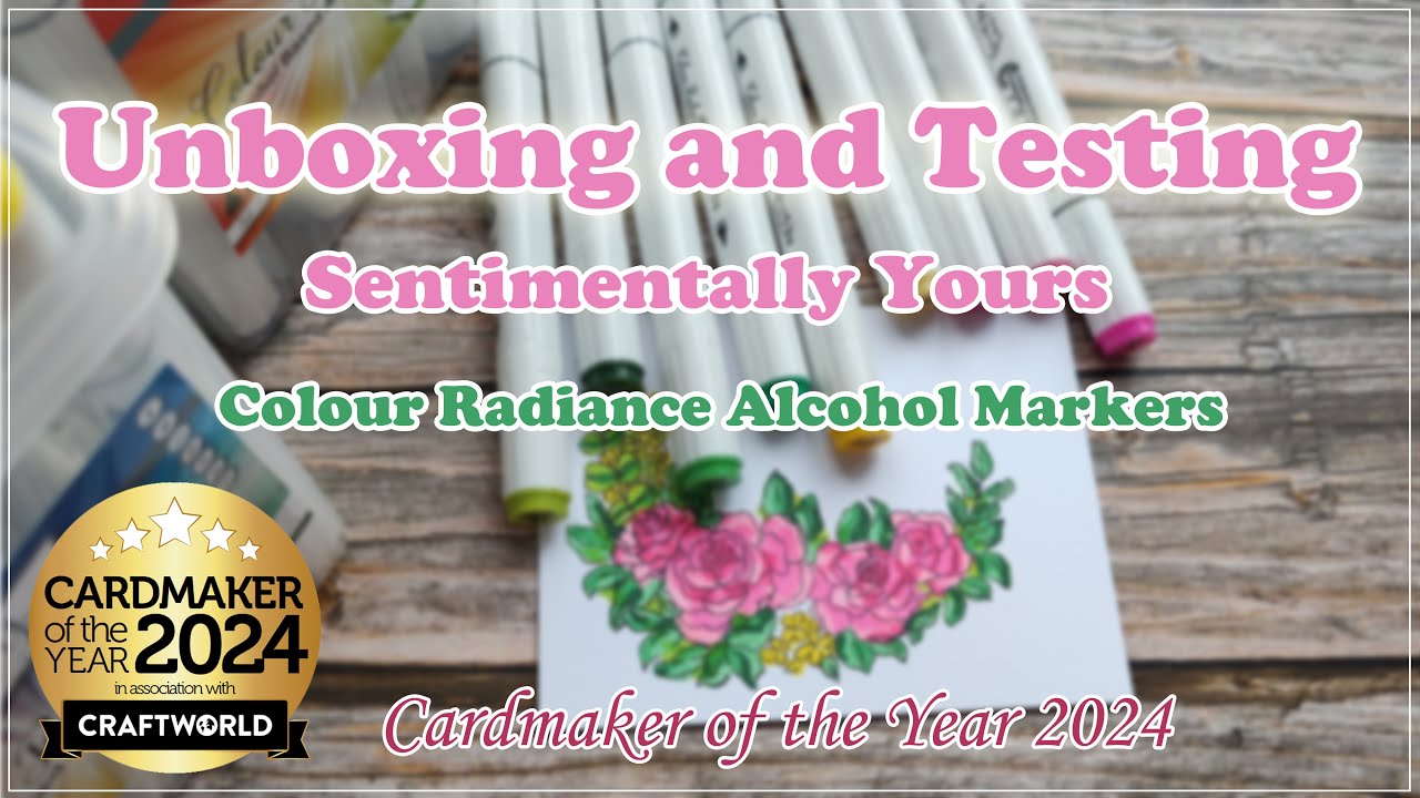 Unboxing and Testing / Sentimentally Yours / Colour Radiance Alcohol Markers / Handzy Craft