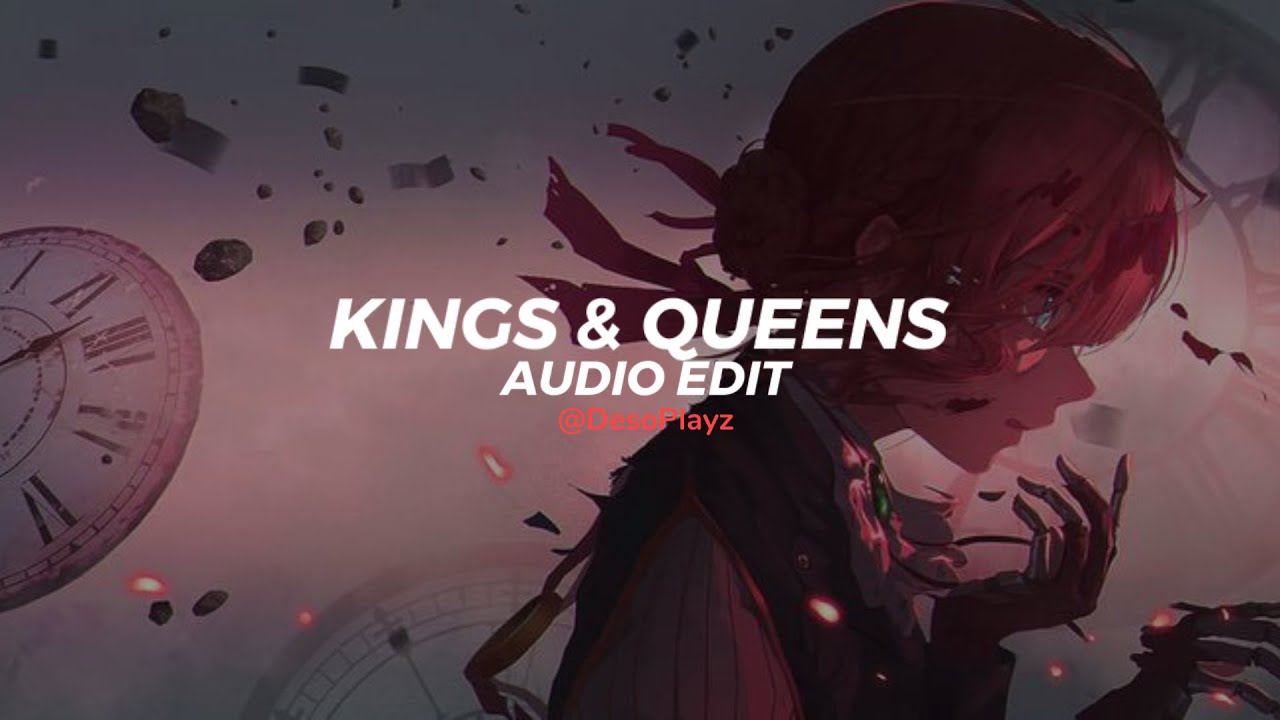 kings & queens - ava max [edit audio]
